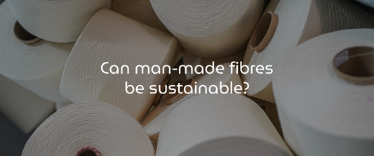 Can man-made fibres be sustainable?