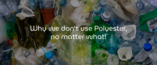 Why we don't use Polyester, no matter what!