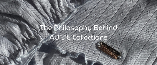 The Philosophy Behind AUME Collections